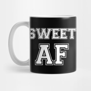 SWEET AF Mug